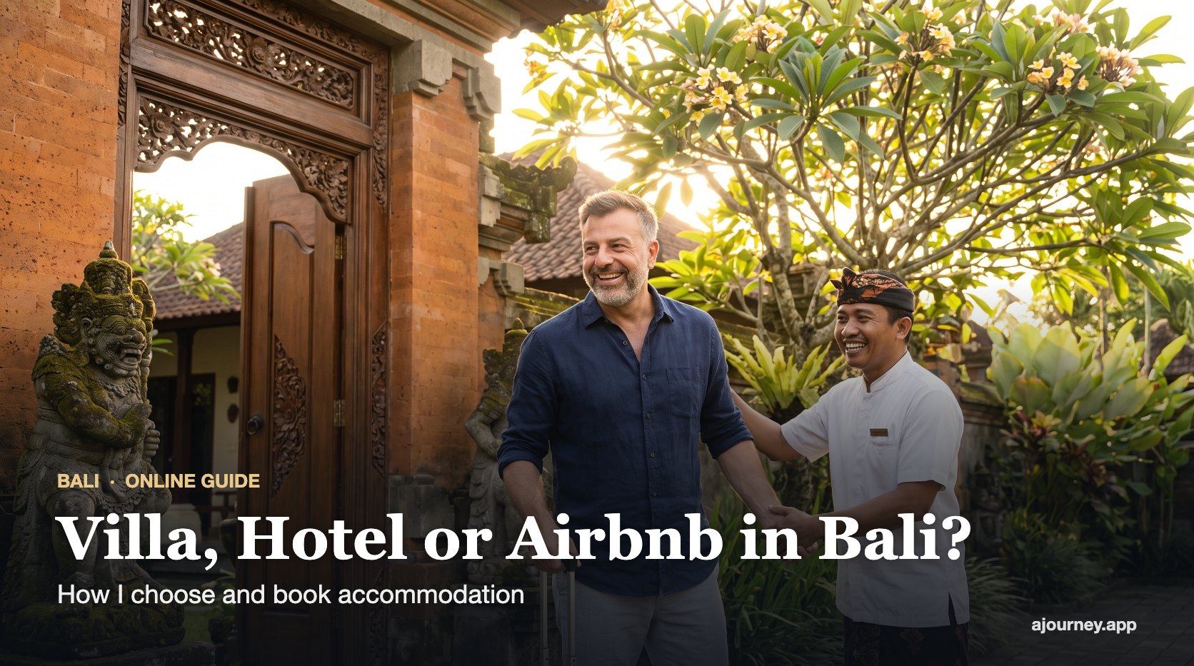 Villa, Hotel or Airbnb in Bali guide cover: Emre Konuralp welcomed at a Balinese villa gate — AI editorial illustration
